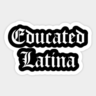 Educated Latina Sticker